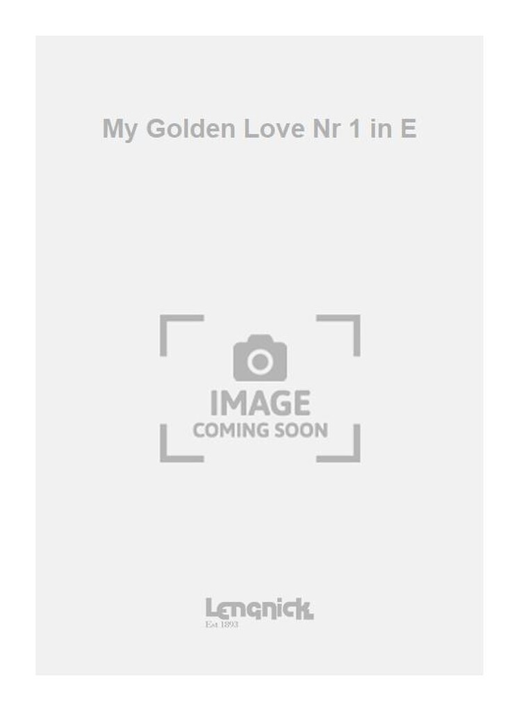 My Golden Love Nr 1 in E